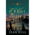 Queen of the Warrior Bees: One misfit girl and 50,000 bees