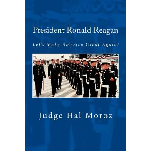 President Ronald Reagan: Let's Make America Great Again!
