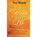The Living Word for Living LIfe: God's Path to Success in Every Situation