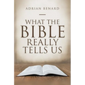 What the Bible Really Tells Us