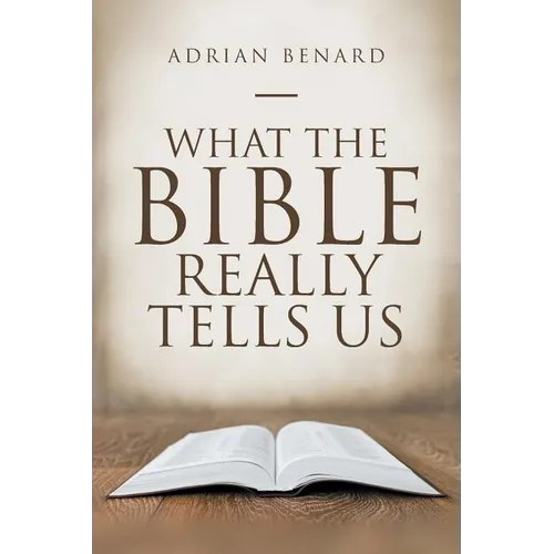 What the Bible Really Tells Us