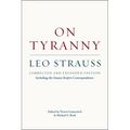 On Tyranny: Corrected and Expanded Edition, Including the Strauss-Kojève Correspondence
