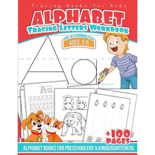 Tracing Books for Kids Alphabet Letters Workbook: Alphabet Books for Preschoolers & Kindergarteners