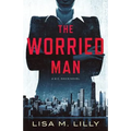 The Worried Man: A Q.C. Davis Novel