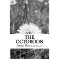 The Octoroon: (Dion Boucicault Classics Collection)