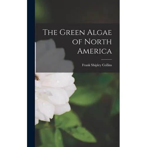The Green Algae of North America