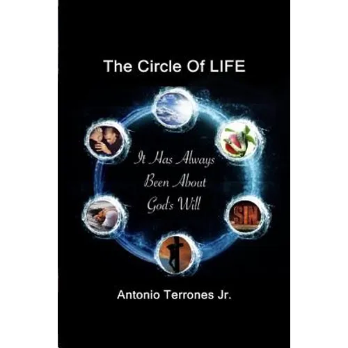 The Circle Of LIFE: It Has Always Been About God's Will