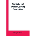 The History of Granville, Licking County, Ohio