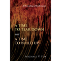A Time to Tear Down and a Time to Build Up