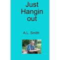 Just Hangin' Out!
