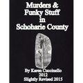 Murders & Funky Stuff in Schoharie County