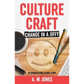 Culture Craft: Change in a Jiffy: An Organisational Change Story