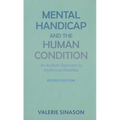 Mental Handicap and the Human Condition: An Analytic Approach to Intellectual Disability (Revised Edition)