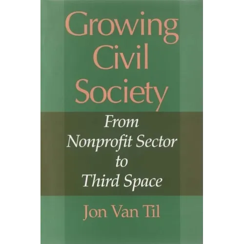 Growing Civil Society: From Nonprofit Sector to Third Space