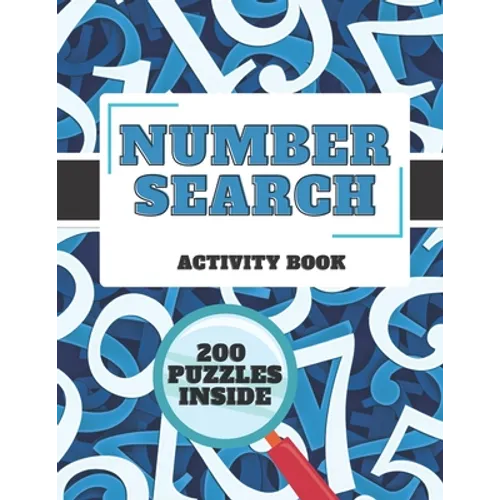 Number Search Activity Book: 200 Puzzles + Solutions Inside, Large Print Puzzle Book, Brain Training Everyday