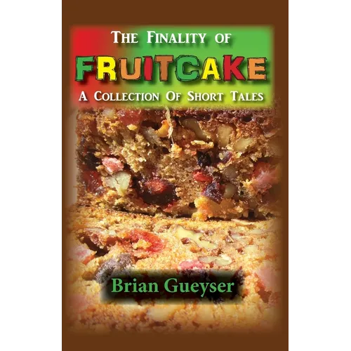The Finality of Fruitcake