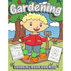 Gardening Coloring Book for Kids: Children's Fruit & Vegetable Garden Theme Coloring Pages for Preschool & Elementary Little Boys & Girls Ages 4-8 - Paperback