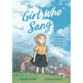 The Girl Who Sang: A Holocaust Memoir of Hope and Survival