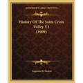 History Of The Saint Croix Valley V1 (1909)