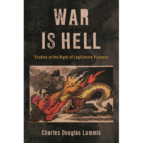 War Is Hell: Studies in the Right of Legitimate Violence