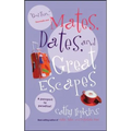 Mates, Dates, and Great Escapes