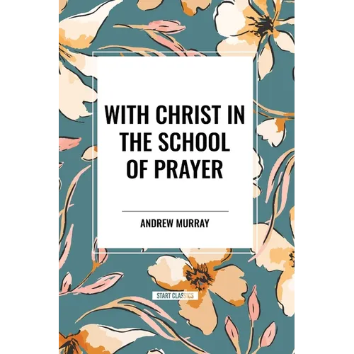 With Christ in the School of Prayer