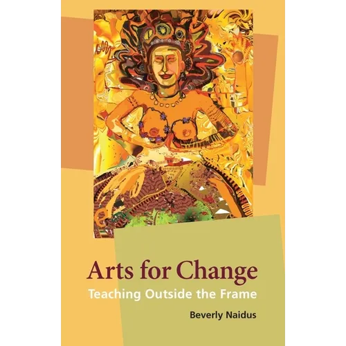 Arts for Change: Teaching Outside the Frame
