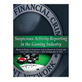 Suspicious Activity Reporting in the Gaming Industry