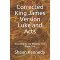 Corrected King James Version Luke and Acts: According to the Majority Text (Black Print)