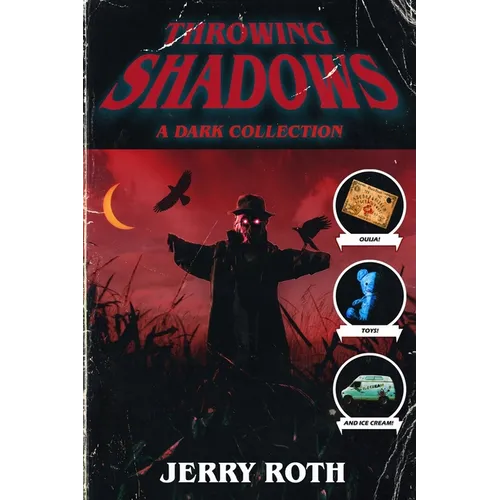 Throwing Shadows: A Dark Collection
