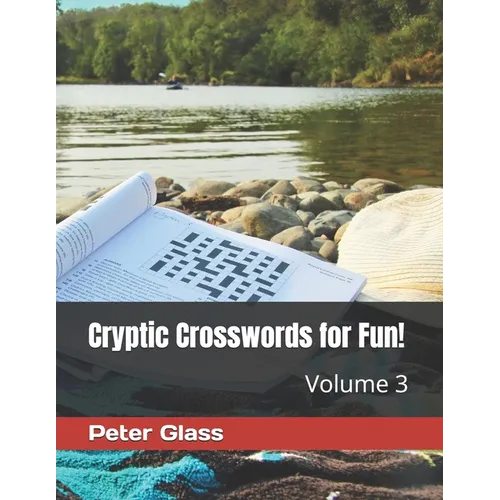 Cryptic Crosswords for Fun, Volume 3!