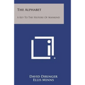 The Alphabet: A Key to the History of Mankind