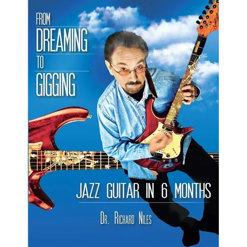 From Dreaming To Gigging: Jazz Guitar in 6 Months