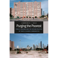 Purging the Poorest: Public Housing and the Design Politics of Twice-Cleared Communities
