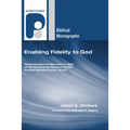Enabling Fidelity to God