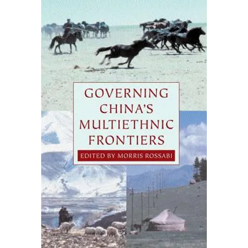 Governing China's Multiethnic Frontiers