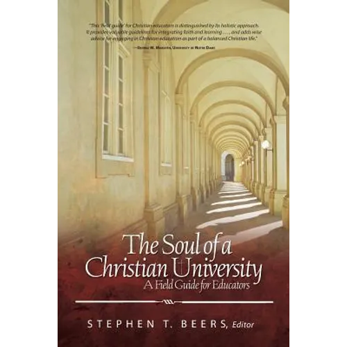 Soul of a Christian University: A Field Guide for Educators