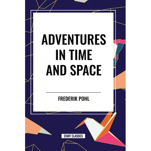 Adventures in Time and Space