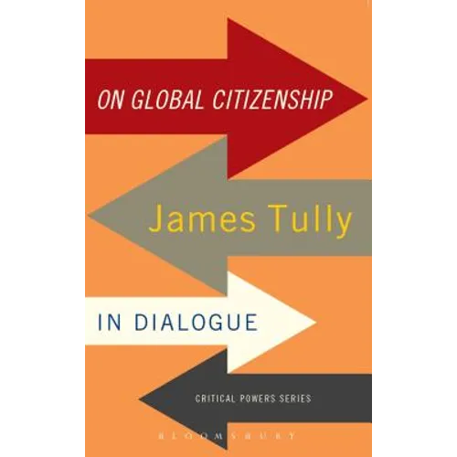 On Global Citizenship: James Tully in Dialogue