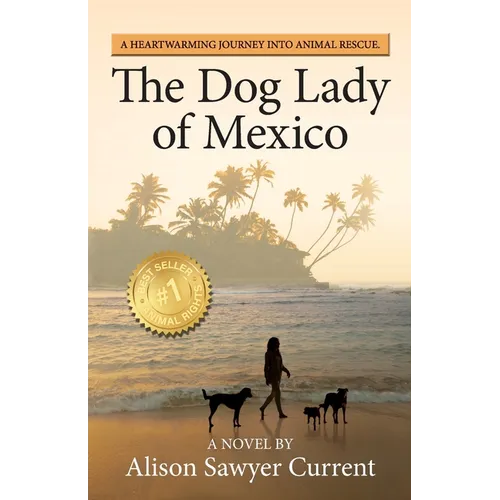 The Dog Lady of Mexico: A Heartwarming Journey into Animal Rescue