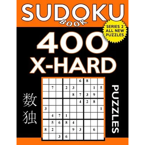 Sudoku Book 400 Extra Hard Puzzles: Sudoku Puzzle Book With Only One Level of Difficulty