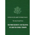 The Procurement and Training of Ground Combat Troops