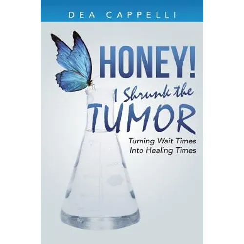 Honey! I Shrunk the Tumor: Turning Wait Times Into Healing Times
