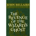 The Revenge of the Wizard's Ghost