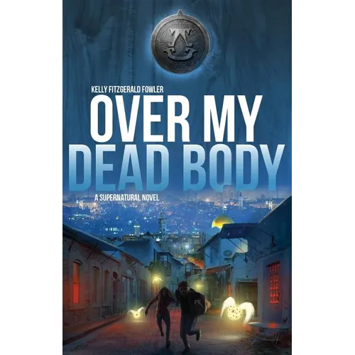Over My Dead Body: A Supernatural Novel