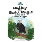 Bailey the Bald Eagle and the Great Flight