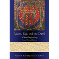 Adam, Eve, and the Devil: A New Beginning, Second Enlarged Edition