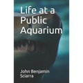 Life at a Public Aquarium