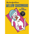 The New York Times Mellow Crosswords: 150 Easy Puzzles