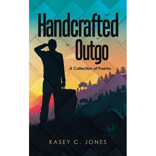 Handcrafted Outgo: A Collection of Poems